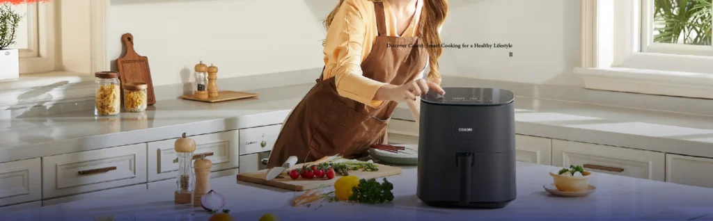 Discover Cosori: Smart Cooking for a Healthy Lifestyle
